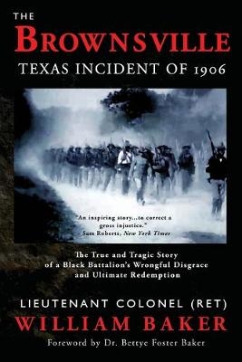 The Brownsville Texas Incident of 1906 - William Baker