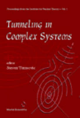 TUNNELING IN COMPLEX SYSTEMS        (V5) - 