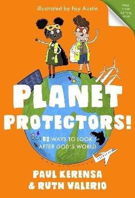 Planet Protectors - Paul Kerensa, Dr Ruth Valerio