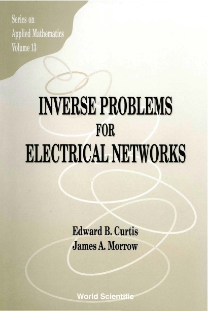 INVERSE PROBLEMS FOR ELECTRICAL... (V13) - Edward B Curtis, James A Morrow