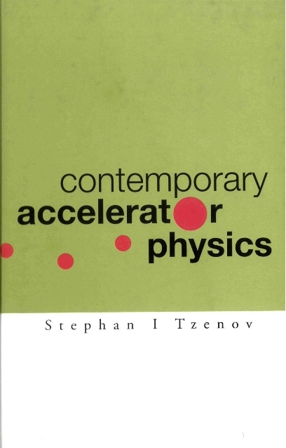 CONTEMPORARY ACCELERATOR PHYSICS - Stephan Ivanov Tzenov