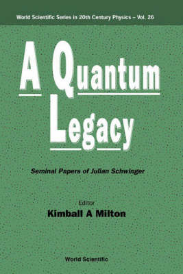 QUANTUM LEGACY, A (V26) - Kimball A Milton