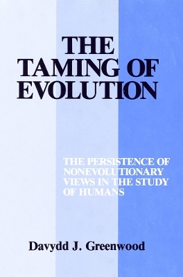 The Taming of Evolution - Davydd Greenwood