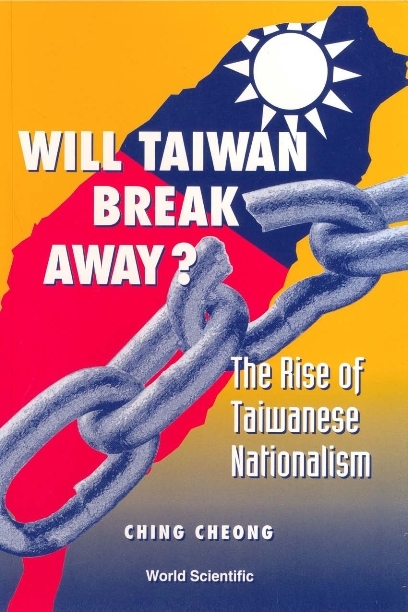 WILL TAIWAN BREAK AWAY - Cheong Ching