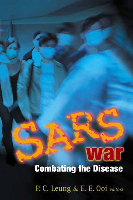 SARS WAR: COMBATING THE DISEASE - Ping-Chung Leung, Eng Eong Ooi