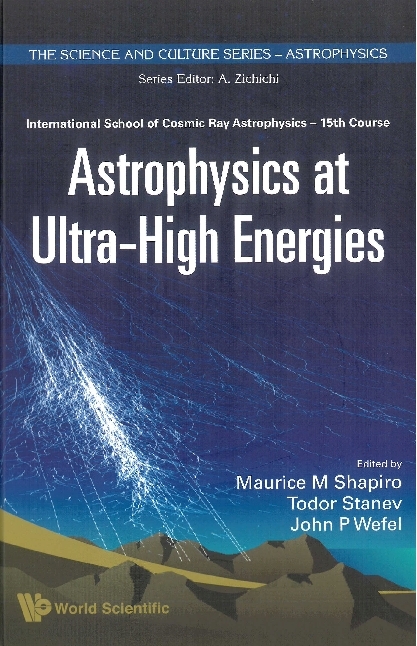 ASTROPHYSICS AT ULTRA-HIGH ENERGIES - 