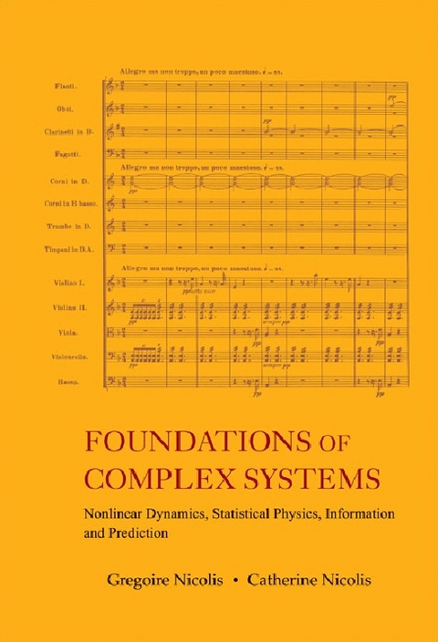 Foundations Of Complex Systems: Nonlinear Dynamics, Statistical Physics, Information And Prediction - Gregoire Nicolis, Catherine Nicolis