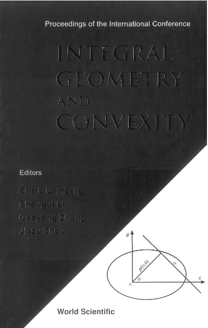 Integral Geometry And Convexity - Proceedings Of The International Conference - 