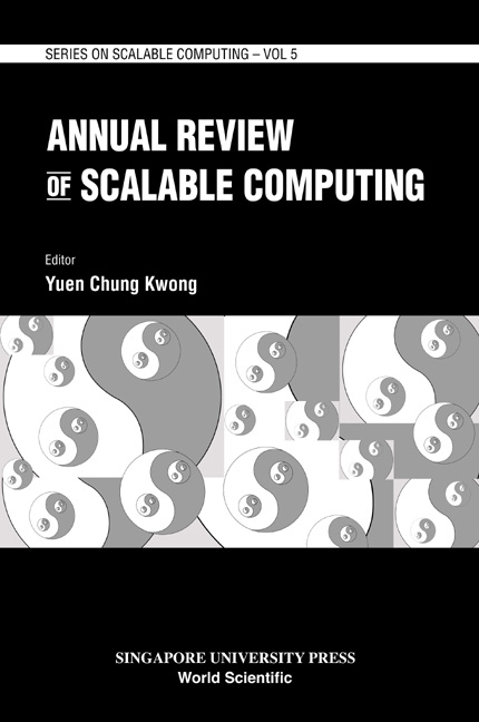 ANNUAL REVIEW OF SCALABLE COMPUTING (V5) - Chung Kwong Yuen