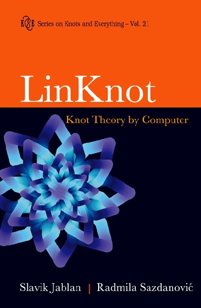 Linknot: Knot Theory By Computer - Slavik Vlado Jablan, Radmila Sazdanovic
