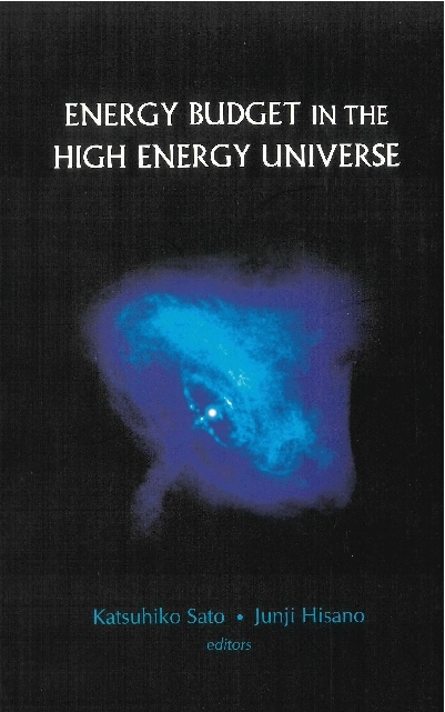 ENERGY BUDGET IN THE HIGH ENERGY UNIVERS - 