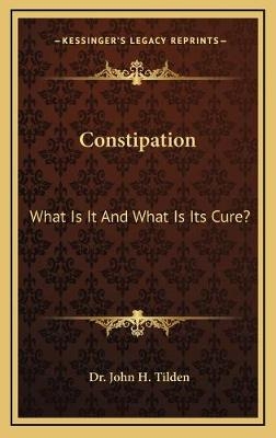 Constipation - Dr John H Tilden