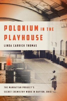 Polonium in the Playhouse - Linda Carrick Thomas