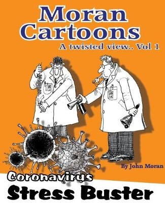 Moran Cartoons, A twisted view Vol.1 - John Moran