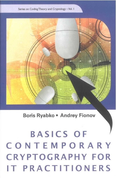 Basics Of Contemporary Cryptography For It Practitioners - Boris Ryabko, Andrey Fionov