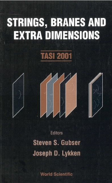 STRINGS, BRANES & EXTRA DIMENSIONS - 