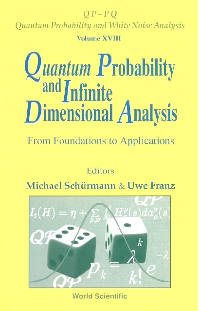 Quantum Probability And Infinite Dimensional Analysis: From Foundations To Appllications - 