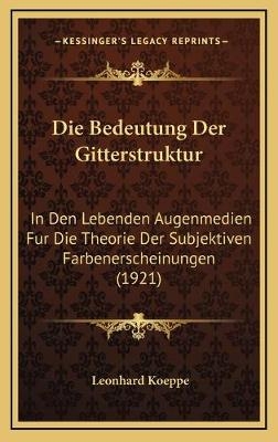 Die Bedeutung Der Gitterstruktur - Leonhard Koeppe