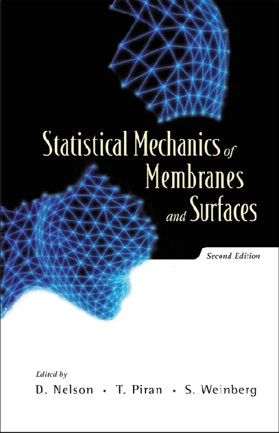 Statistical Mechanics Of Membranes And Surfaces: 2nd Edition - 