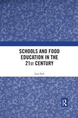 Schools and Food Education in the 21st Century - Lexi Earl