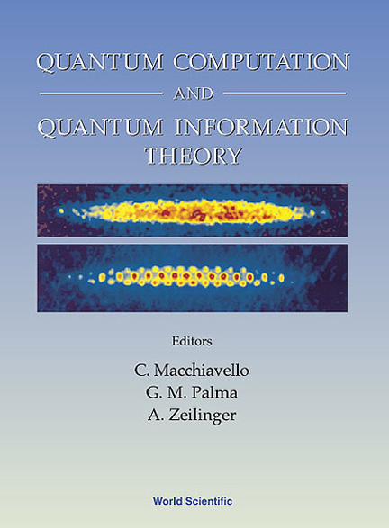 QUANTUM COMPUTATION AND QUANTUM INFORMATION THEORY - 