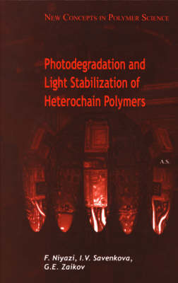 Photodegradation and Light Stabilization of Heterochain Polymers -  Niyazi,  Savenkova