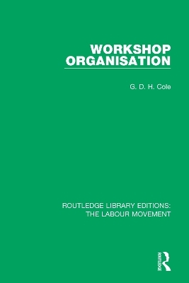Workshop Organisation - G. D. H. Cole