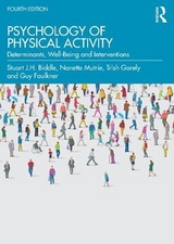 Psychology of Physical Activity - Biddle, Stuart; Mutrie, Nanette; Gorely, Trish; Faulkner, Guy