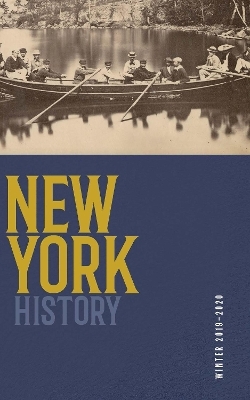 New York History, Volume 100, Number 2 - 