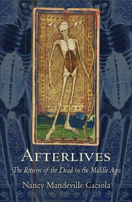 Afterlives - Nancy Mandeville Caciola