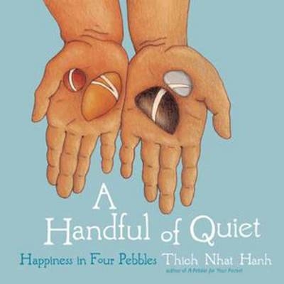 Handful of Quiet -  Thich Nhat Hanh