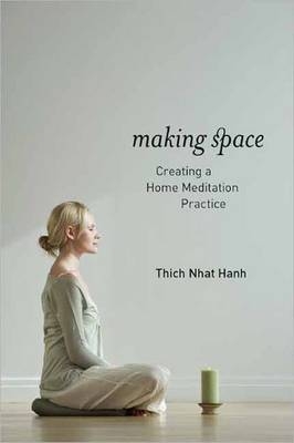 Making Space -  Thich Nhat Hanh