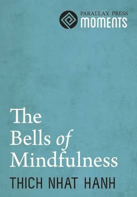 Bells of Mindfulness -  Thich Nhat Hanh
