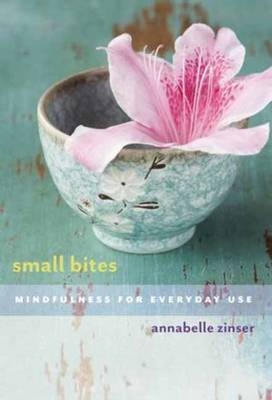 Small Bites -  Annabelle Zinser