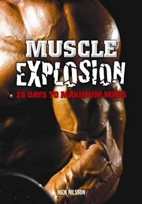 Muscle Explosion -  Nick Nilsson