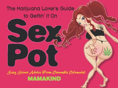 Sex Pot -  Mamakind