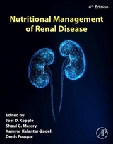 Nutritional Management of Renal Disease - Kopple, Joel D.; Massry, Shaul G; Kalantar-Zadeh, Kamyar; Fouque, Denis