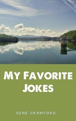 My Favorite Jokes - Gene Crawford