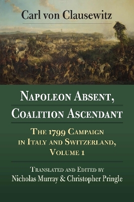 Napoleon Absent, Coalition Ascendant - Carl von Clausewitz
