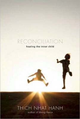 Reconciliation -  Thich Nhat Hanh