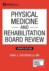 Physical Medicine and Rehabilitation Board Review, Fourth Edition - Cuccurullo, Sara J