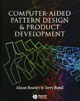 Computer-Aided Pattern Design and Product Development -  Alison Beazley,  Terry Bond