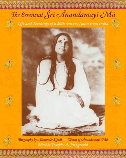 Essential Sri Anandamayi Ma -  Anandamayi Ma