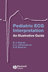 Pediatric ECG Interpretation -  Scott H. Buck,  Barbara J. Deal,  Christopher L. Johnsrude