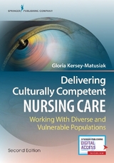 Delivering Culturally Competent Nursing Care - Kersey-Matusiak, Gloria