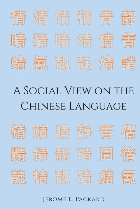 A Social View on the Chinese Language - Jerome L. Packard