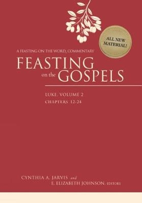 Feasting on the Gospels--Luke, Volume 2 - 