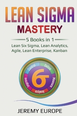 Lean Sigma Mastery - Jeremy Europe