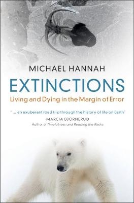 Extinctions - Michael Hannah