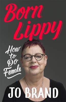 Born Lippy - Jo Brand